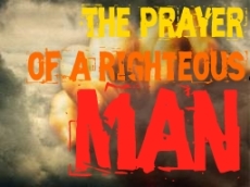 the-prayer-of-a-righteous-man